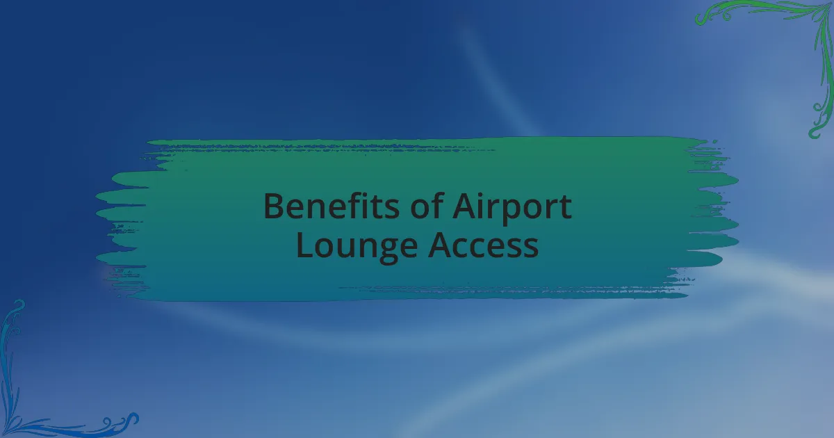 Benefits of Airport Lounge Access