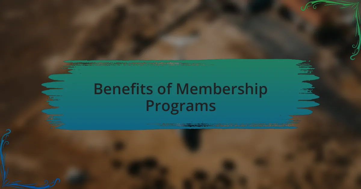 Benefits of Membership Programs