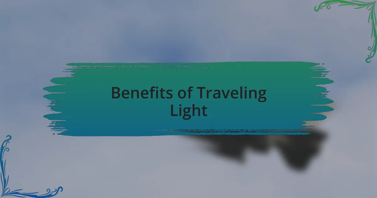 Benefits of Traveling Light