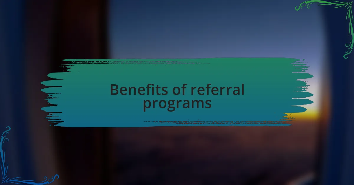 Benefits of referral programs