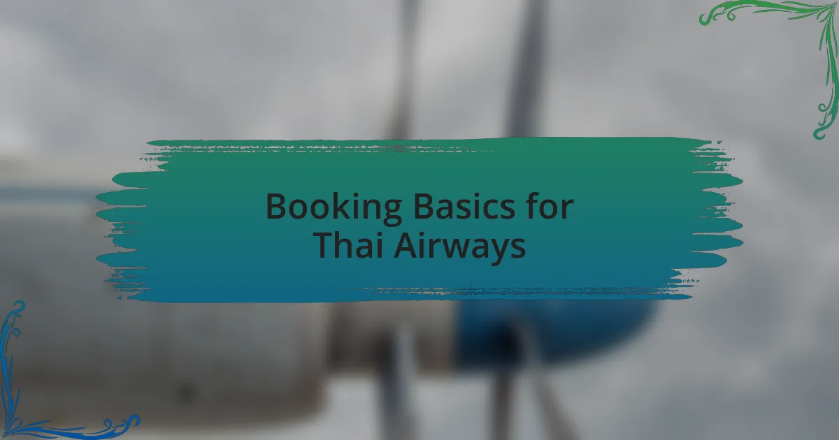 Booking Basics for Thai Airways