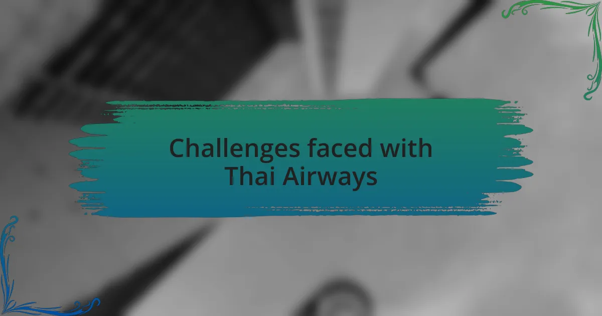 Challenges faced with Thai Airways