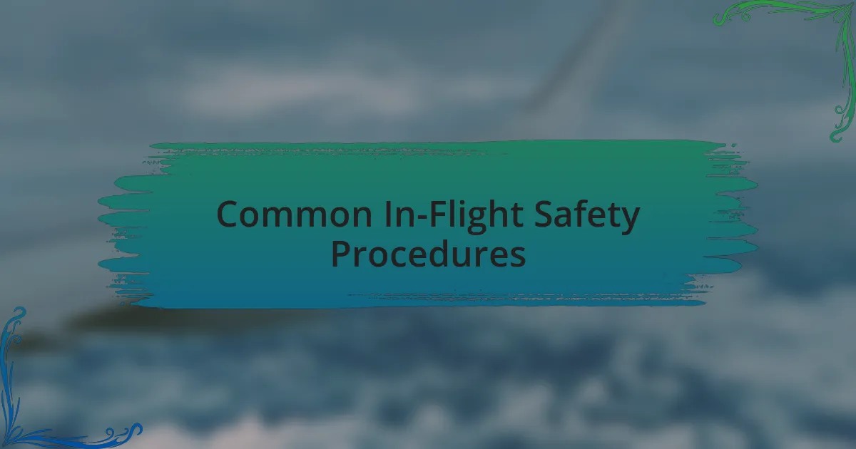 Common In-Flight Safety Procedures