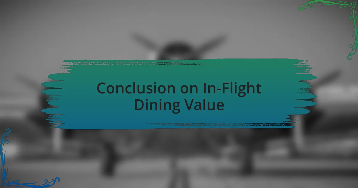 Conclusion on In-Flight Dining Value