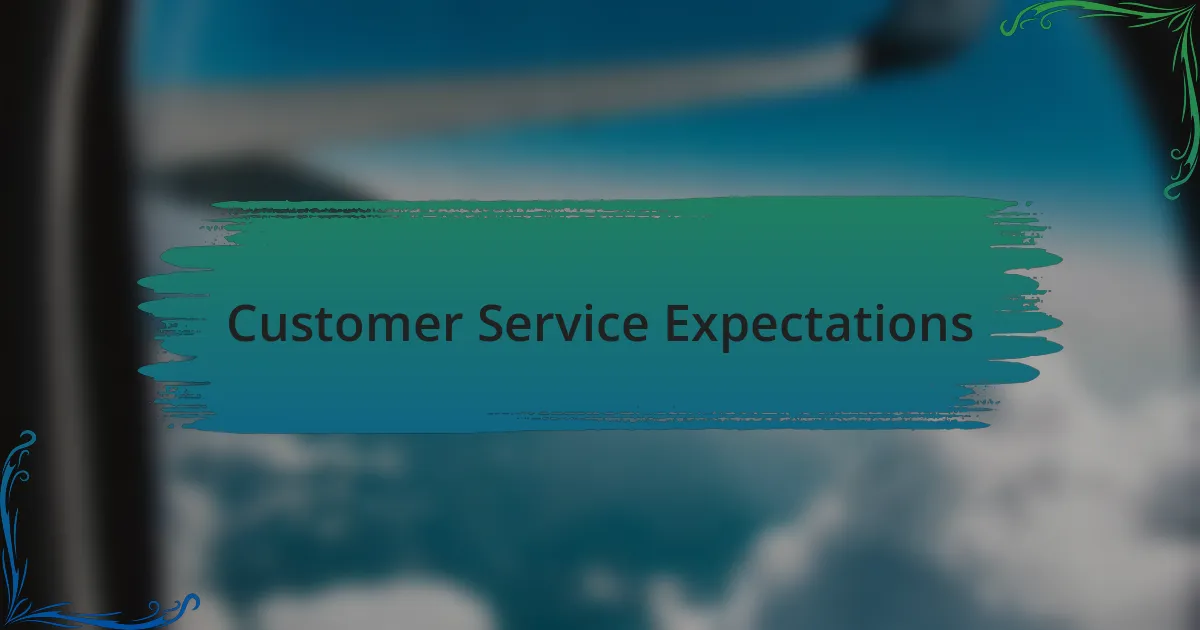 Customer Service Expectations