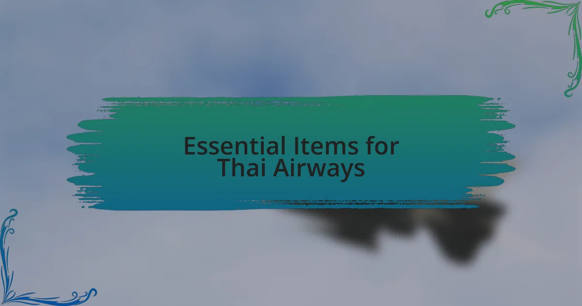 Essential Items for Thai Airways