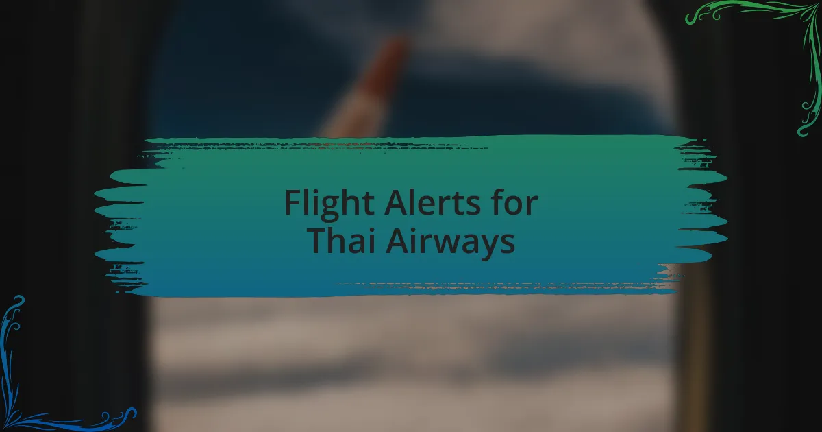 Flight Alerts for Thai Airways