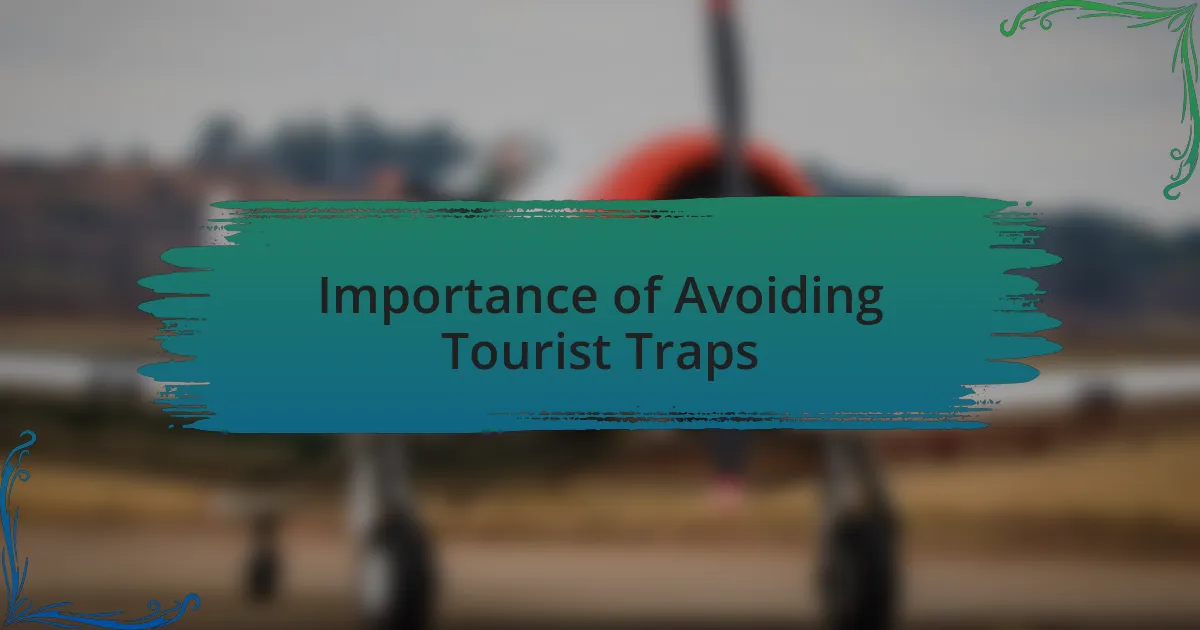Importance of Avoiding Tourist Traps