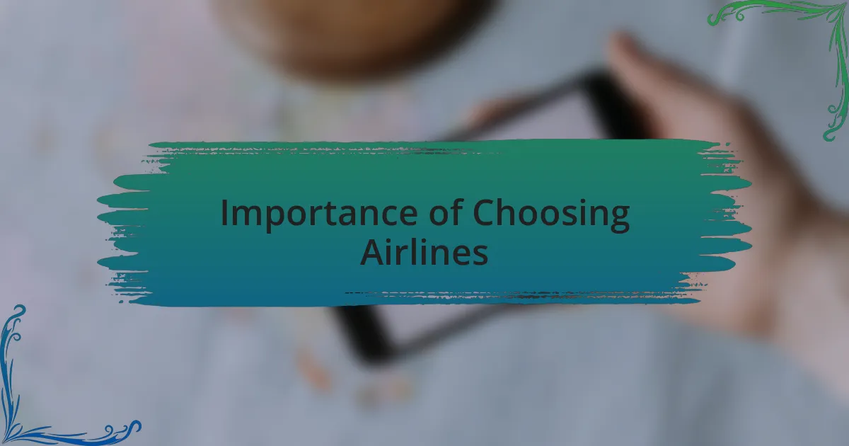 Importance of Choosing Airlines