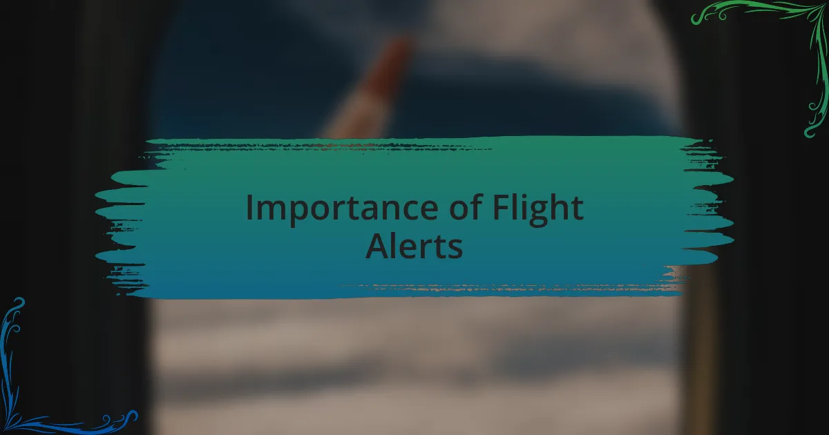 Importance of Flight Alerts