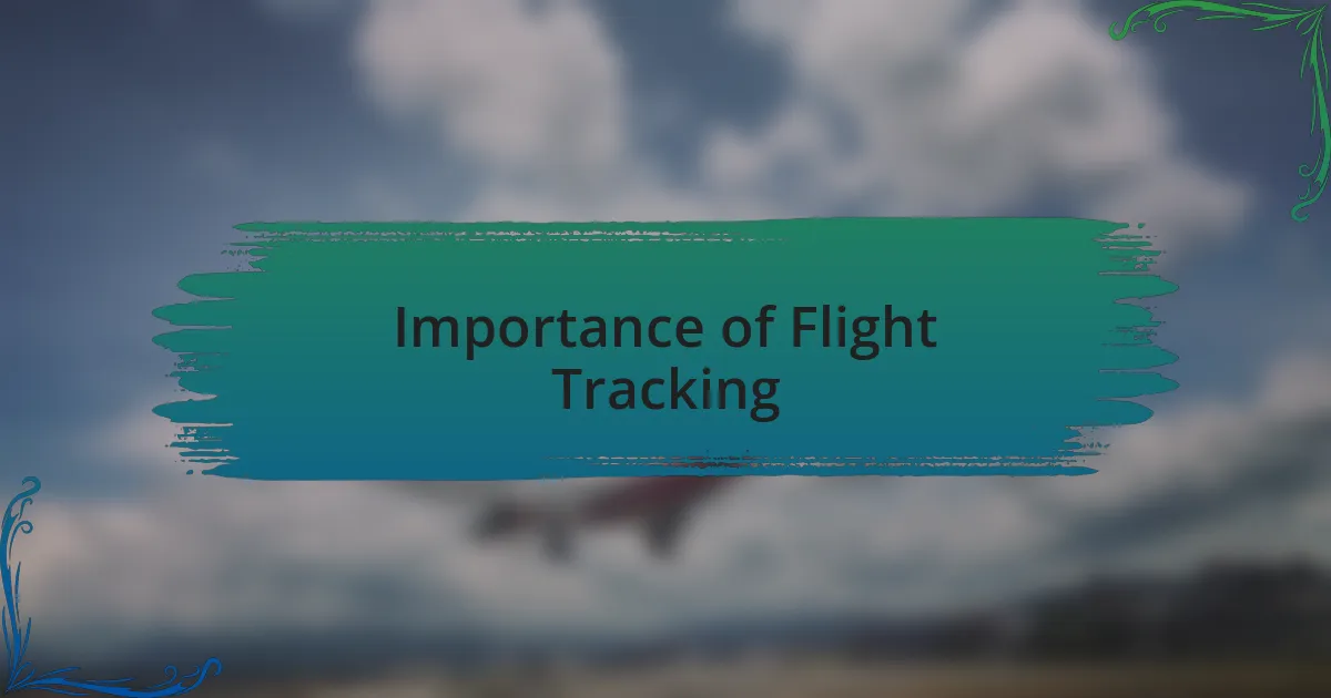 Importance of Flight Tracking