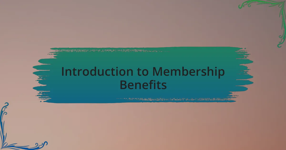Introduction to Membership Benefits