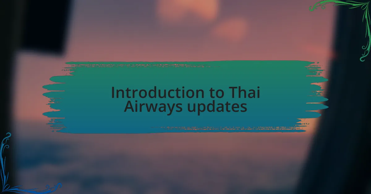 Introduction to Thai Airways updates