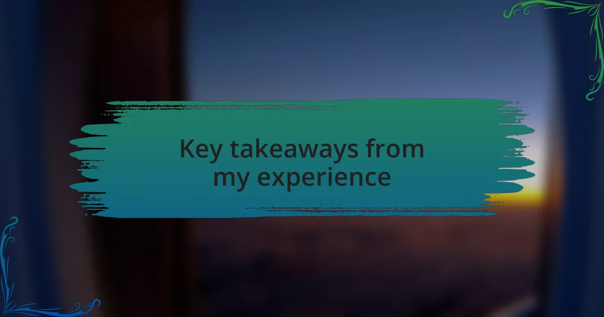 Key takeaways from my experience