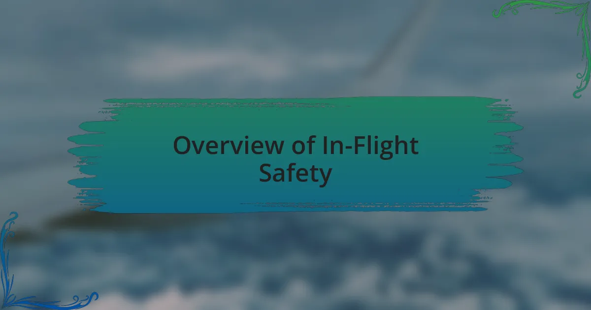 Overview of In-Flight Safety