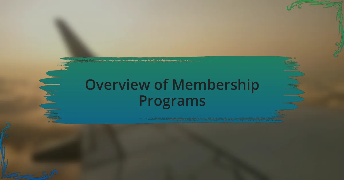 Overview of Membership Programs
