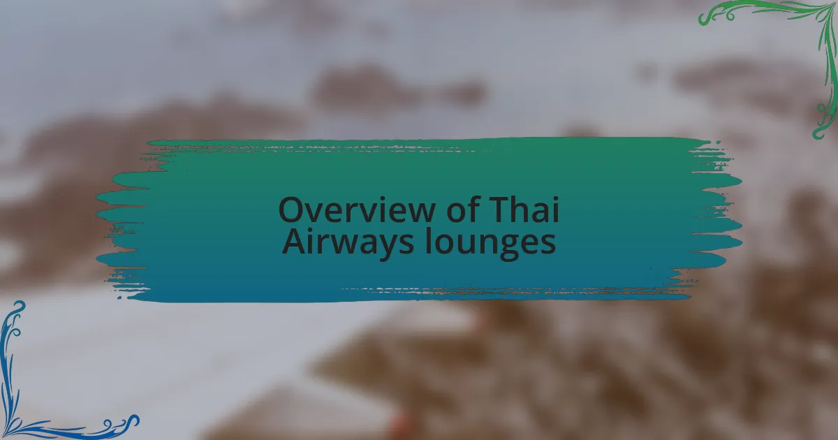 Overview of Thai Airways lounges