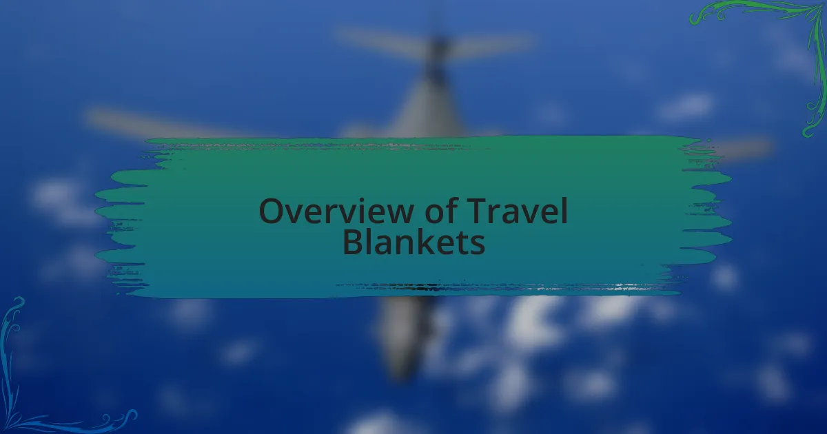 Overview of Travel Blankets