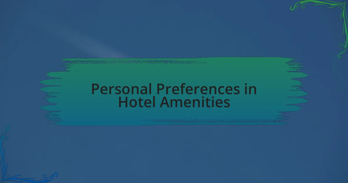 Personal Preferences in Hotel Amenities