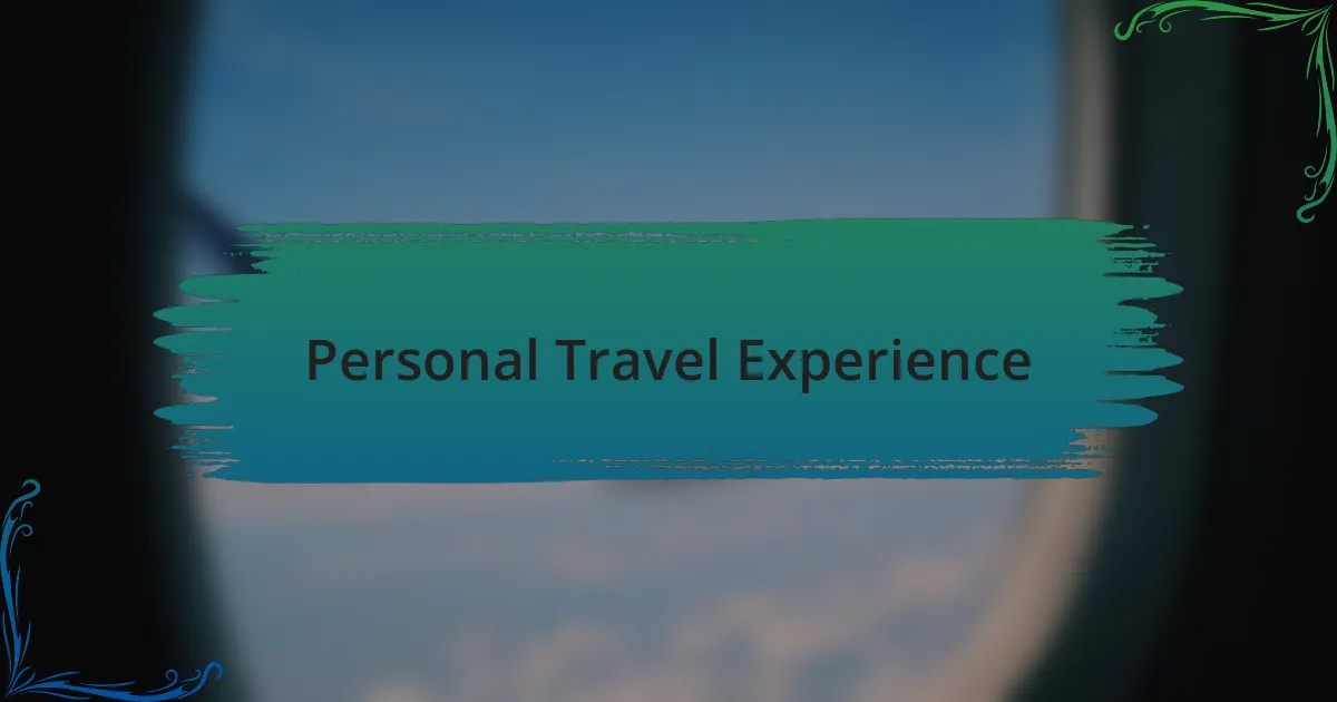 Personal Travel Experience