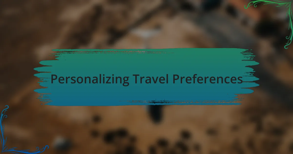 Personalizing Travel Preferences