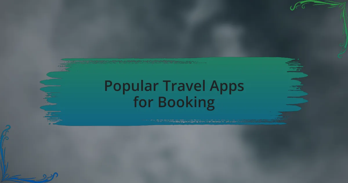Popular Travel Apps for Booking