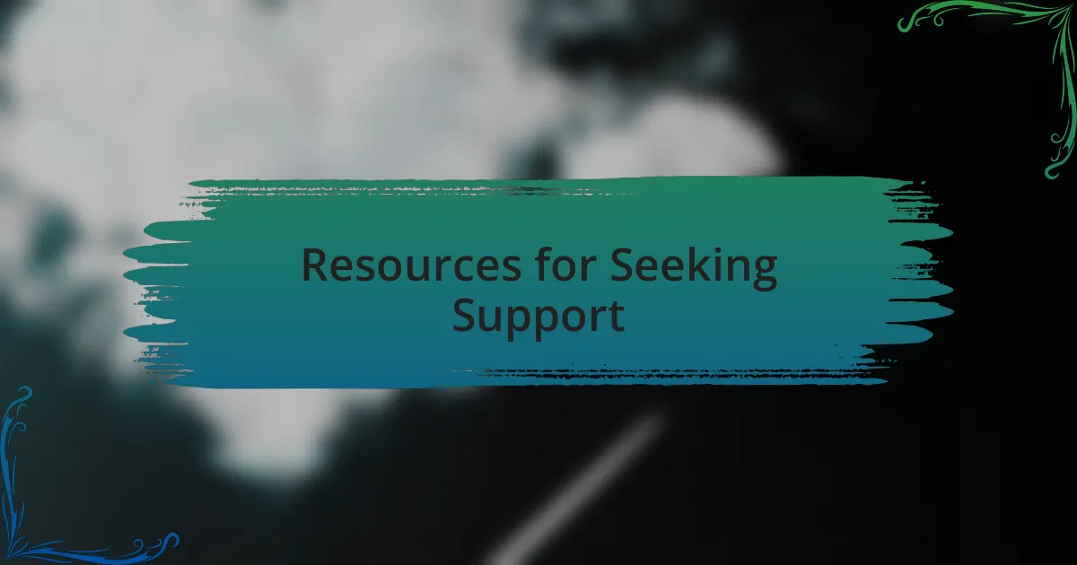 Resources for Seeking Support