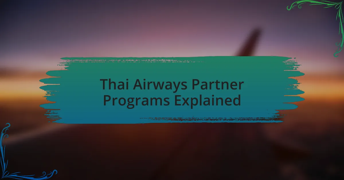 Thai Airways Partner Programs Explained