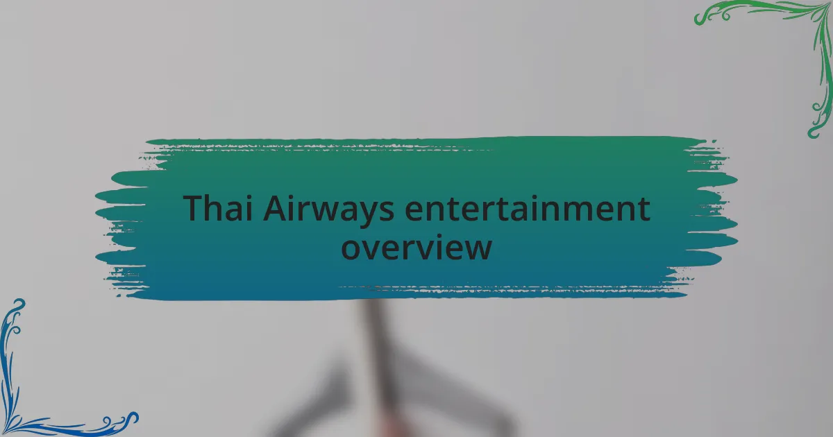 Thai Airways entertainment overview