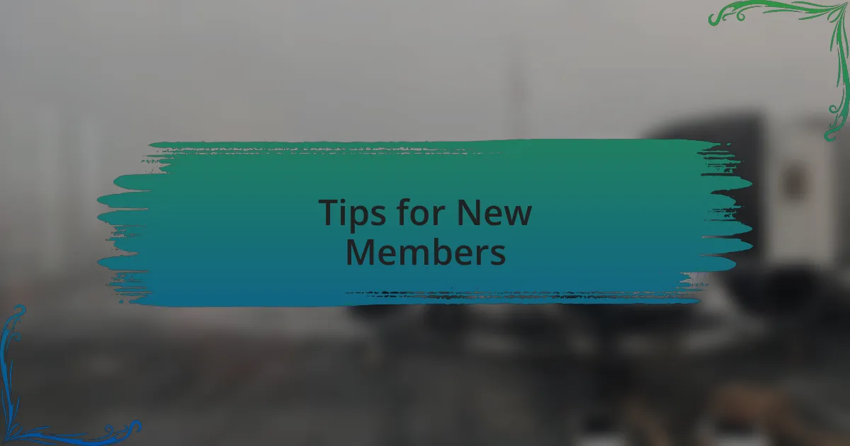 Tips for New Members