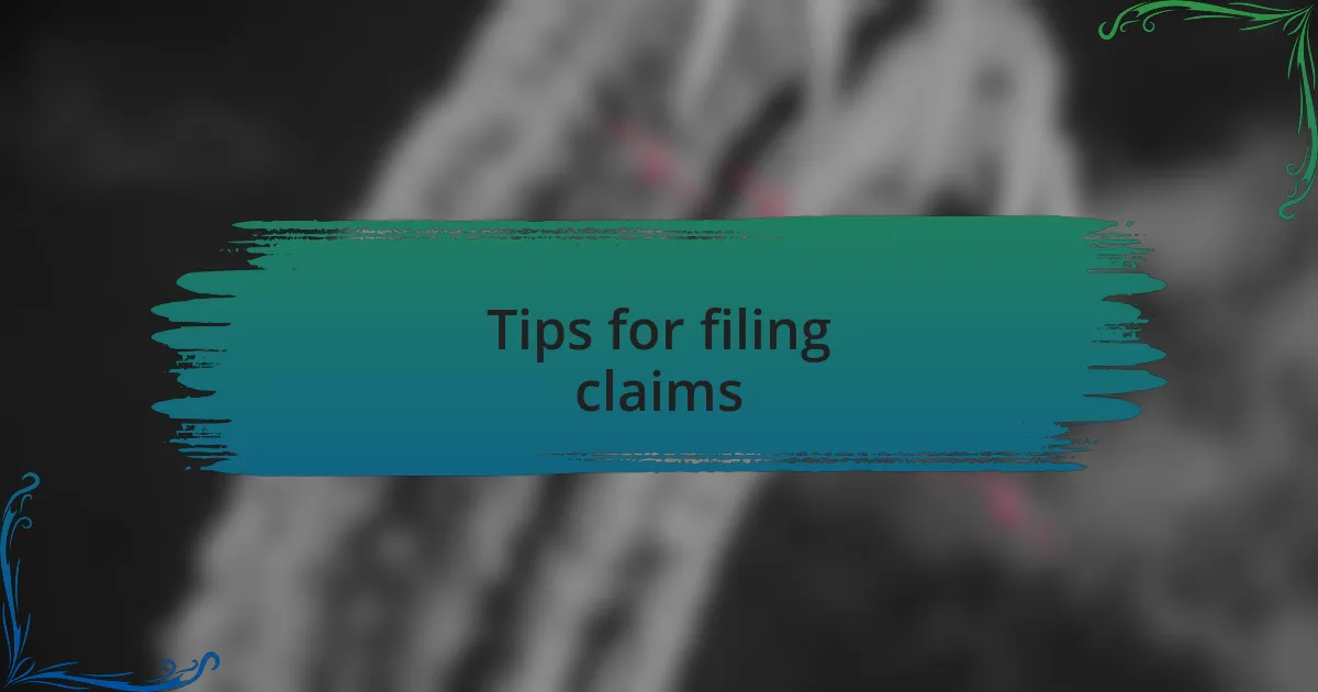 Tips for filing claims