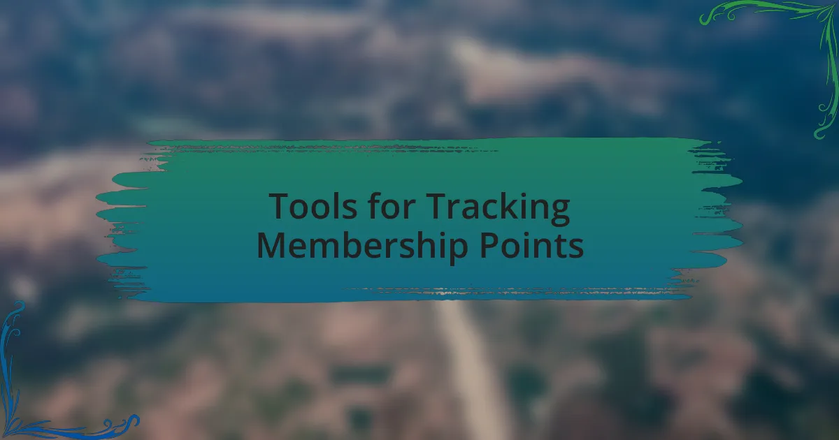 Tools for Tracking Membership Points
