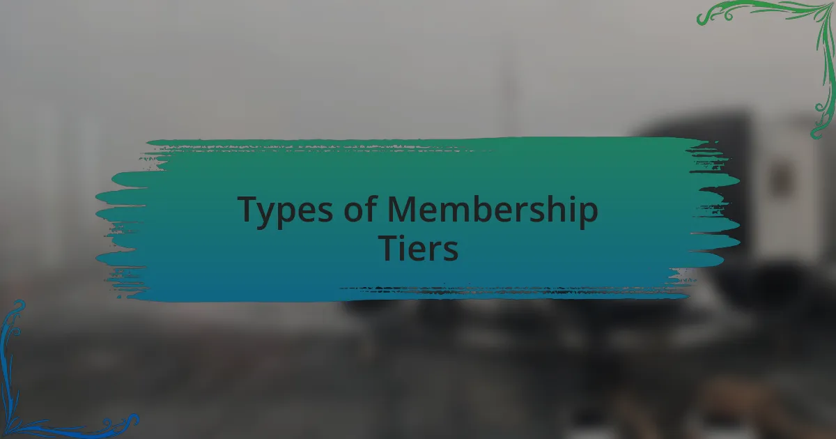 Types of Membership Tiers