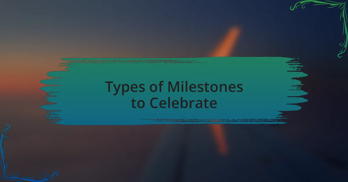Types of Milestones to Celebrate