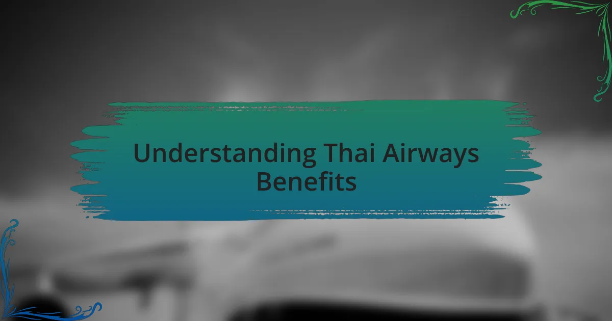 Understanding Thai Airways Benefits