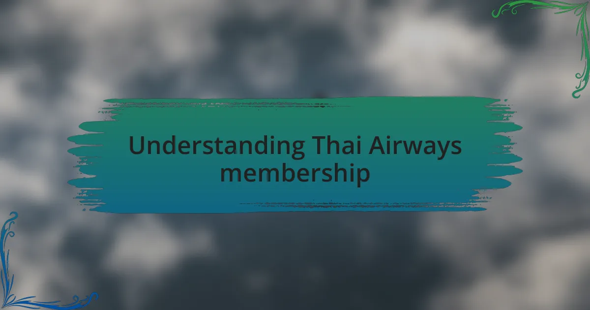 Understanding Thai Airways membership