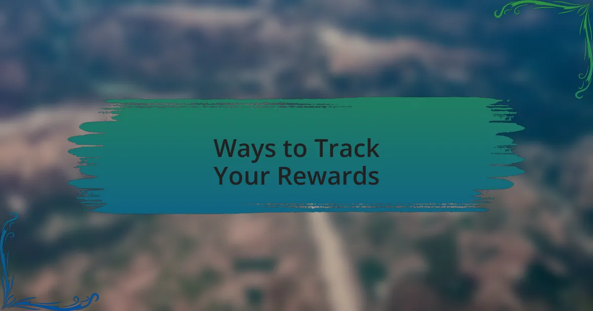 Ways to Track Your Rewards
